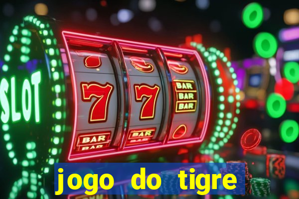 jogo do tigre deposito minimo 1 real